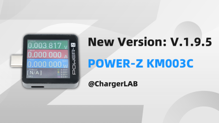 V1.9.5 | The New Software Version of POWER-Z KM003C